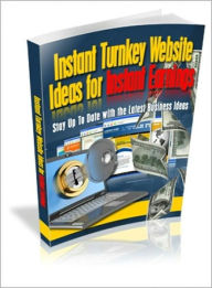 Title: Instant Turnkey Website Ideas For Instant Earnings: Discover How To Make Money Instantly With A Turnkey Website! AAA+++, Author: Bdp