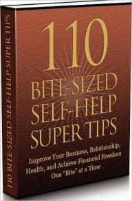 Title: eBook about 110 Bite Sized Self Help Super Tips - Skyrocket Your Wealth Starting Today ..., Author: Healthy Tips