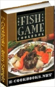 Title: Your Kitchen Guide eBook - Fish & Game Recipes - Take a walk on the wild side! A collection of fish and game recipes., Author: Study Guide