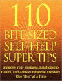 110 Bite Sized Self Help Super Tips: Improve Your Business, Relationship, Health, and Achieve Financial Freedom One Bite at a Time