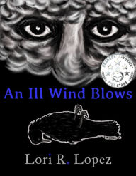 Title: An Ill Wind Blows, Author: Lori R. Lopez