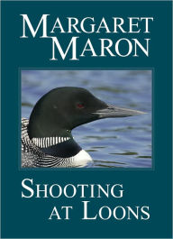 Title: Shooting at Loons (Deborah Knott Series #3), Author: Margaret Maron