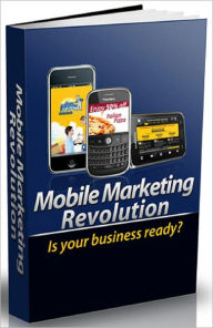 Title: Mobile Marketing Revolution, Author: laiftllc.com