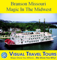 Title: BRANSON, MISSOURI: MAGIC IN THE MIDWEST - A Pictorial Travelogue, Author: Jim Burgett