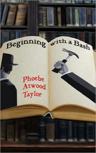 Title: Beginning with a Bash, Author: Phoebe Atwood Taylor