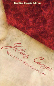 Title: Julius Caesar (Complete with Analysis and Biographies), Author: William Shakespeare