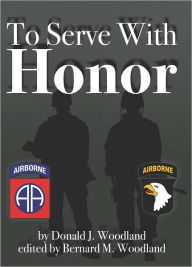 Title: To Serve with Honor, Author: Donald Woodland