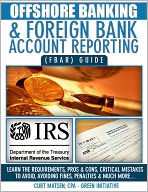 Title: Offshore Banking & Foreign Bank Account Reporting (FBAR) Guide - Bank Smart, Stay Compliant, Avoid FBAR Penalties, Author: Matsen