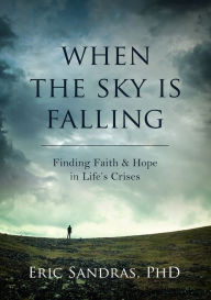 Title: When the Sky Is Falling, Author: Eric Sandras