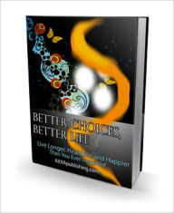 Title: Better Choices Better Life, Author: Joe Smith