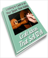 Title: Craft Ideas That Sell Well, Author: Anonymous