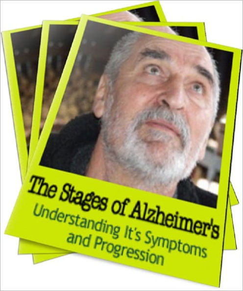 The Stages of Alzheimer’s: Understanding It’s Symptoms and Progression