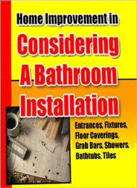 Title: Home Improvement: Considering a Bathroom Installation, Author: Anonymous