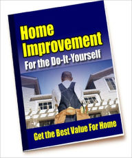 Title: Home Improvement Tips for the Do-It-Yourselfers, Author: Anonymous