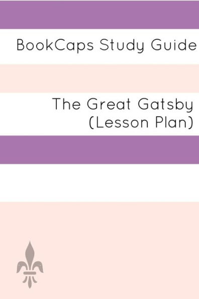 The Great Gatsby: Teacher Lesson Plans