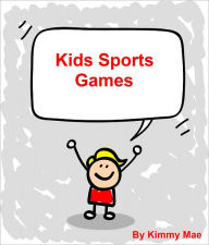 Title: Kids Sports Games, Author: Kimmy Mae