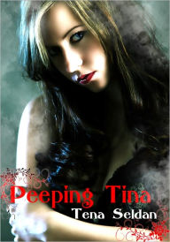 Title: Women's Erotica: Peeping Tina, Author: Tena Seldan
