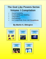 Title: The God Like Powers Series-Volume 1 Compilation, Author: Martin Ettingotn