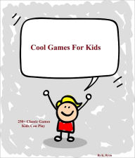 Title: Cool Games For Kids, Author: K. Ryan