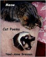 Title: Meow Cat Poems, Author: Noel-Anne Brennan