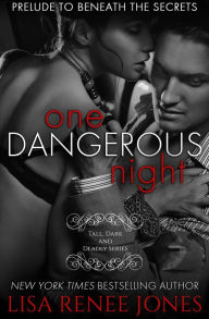 Title: One Dangerous Night (Tall, Dark and Deadly Series), Author: Lisa Renee Jones