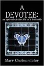 A DEVOTEE: an episode in the life of a butterfly