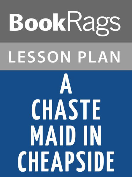 A Chaste Maid in Cheapside Lesson Plans