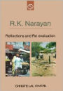 R.K. Narayan : Reflections and Re evaluation