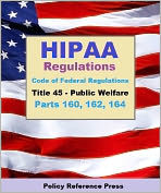 Title: HIPAA Regulations (2012 Edition), Author: United States Government