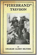 Title: Firebrand Trevision, Author: Charles Alden Seltzer