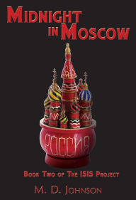 Title: Midnight in Moscow, Author: M.D. Johnson