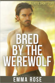 Title: Bred by the Werewolf [M/f], Author: Emma Rose