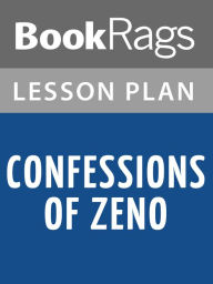 Title: Confessions of Zeno Lesson Plans, Author: BookRags