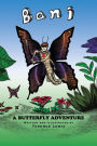 Bani A Butterfly Adventure