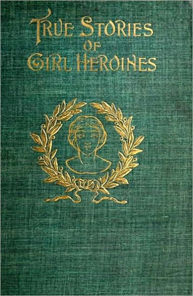 True Stories of Girl Heroines