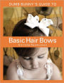 Dumb Bunny's Guide to Basic Hair Bows