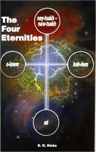 Title: The Four Eternities, Author: B. R. Hicks