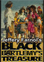 Black Bartlemy's Treasure: A Nautical, Adventure, Pirate Tales Classic By Jeffery Farnol! AAA+++