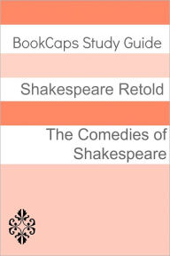 Comedies of Shakespeare In Plain and Simple English (A Modern Translation and the Original Version)