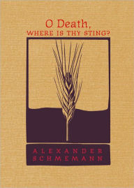 Title: O Death, Where is Thy Sting, Author: Alexander Schmemann