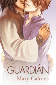 Title: El Guardián, Author: Mary Calmes