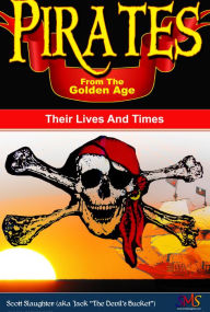 Title: Pirates From The Golden Age, Author: Scott Slaughter