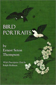 Title: Bird Portraits, Author: Ernest Seton-Thompson