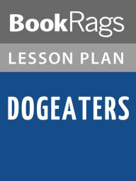 Title: Dogeaters Lesson Plans, Author: BookRags