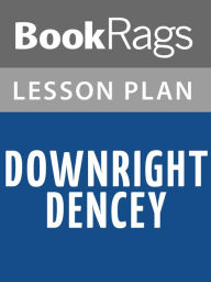 Title: Downright Dencey Lesson Plans, Author: BookRags