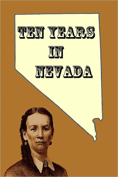 Ten Years in Nevada, Annotated