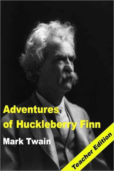 Adventures of Huckleberry Finn: Teachers Edition