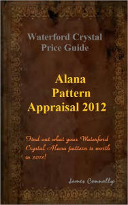 Title: Waterford Crystal Price Guide - Alana Pattern, Author: Connolly