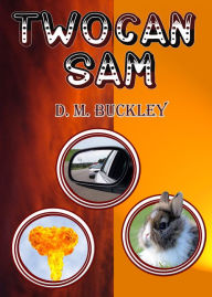 Title: TWOCAN SAM, Author: D. M. Buckley