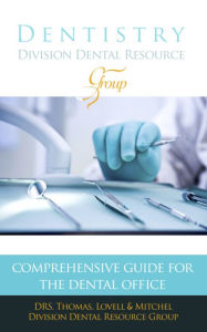 Title: Division Dental Resource Group - Comprehensive Guide, Author: Dr. A Thomas